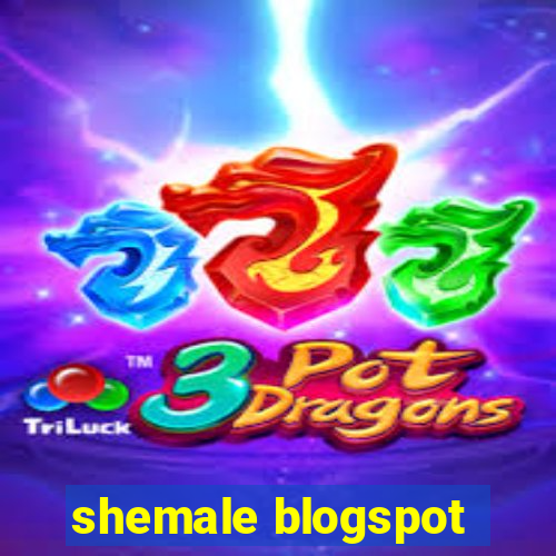 shemale blogspot